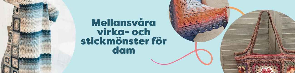 Mellansvåra virka- och stickmönster för dam