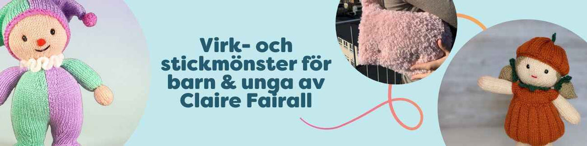 Kollage med virk- och stickmönster för barn och unga av Claire Fairall från Hobbii – dockor, dockkläder, väska och clown i glada färger.