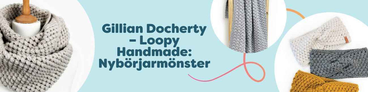 Gillian Docherty – Loopy Handmade: Nybörjarmönster
