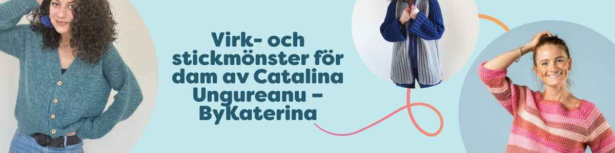 Kollektion med virk- och stickmönster för dam av Catalina Ungureanu (ByKaterina): koftor, tröjor, västar och swonchos i moderna färger.