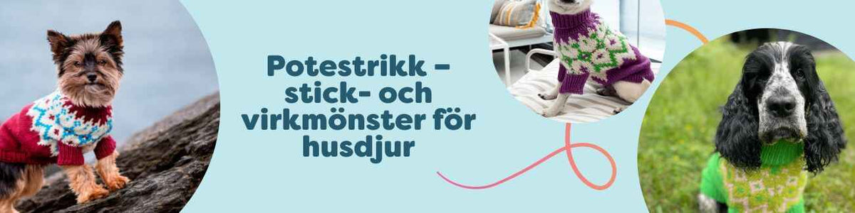 Potestrikk – stick- och virkmönster för husdjur