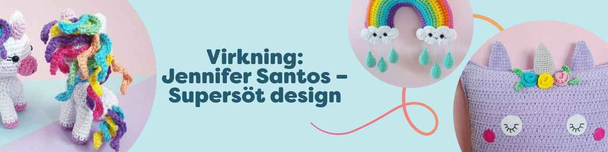 Virkning: Jennifer Santos – Supersöt design