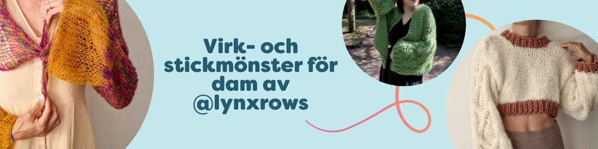Virk- och stickmönster för dam av @lynxrows