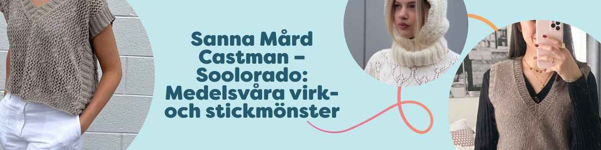 Sanna Mård Castman – Soolorado: Medelsvåra virk- och stickmönster