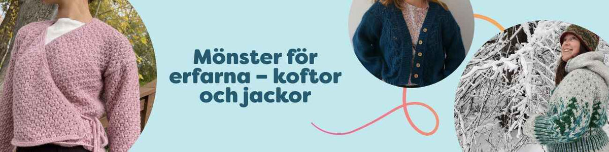 Kollage av koftor och jackor för erfarna stickare och virkare, inklusive omlottkofta och hooded jacka i olika passformer och texturer.
