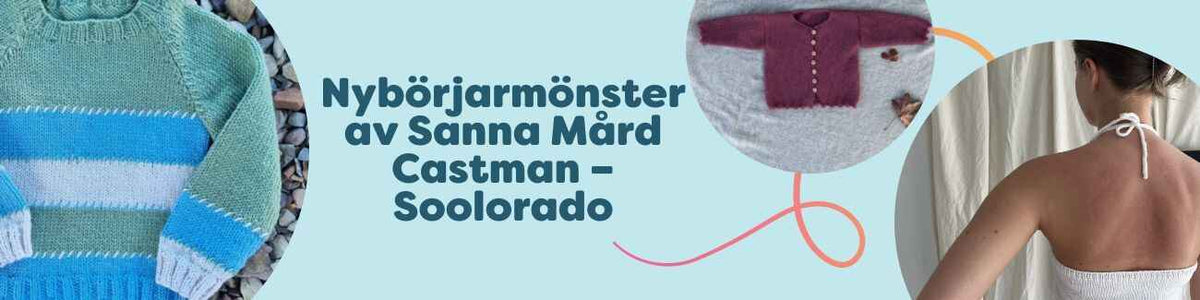 Nybörjarmönster av Sanna Mård Castman – Soolorado
