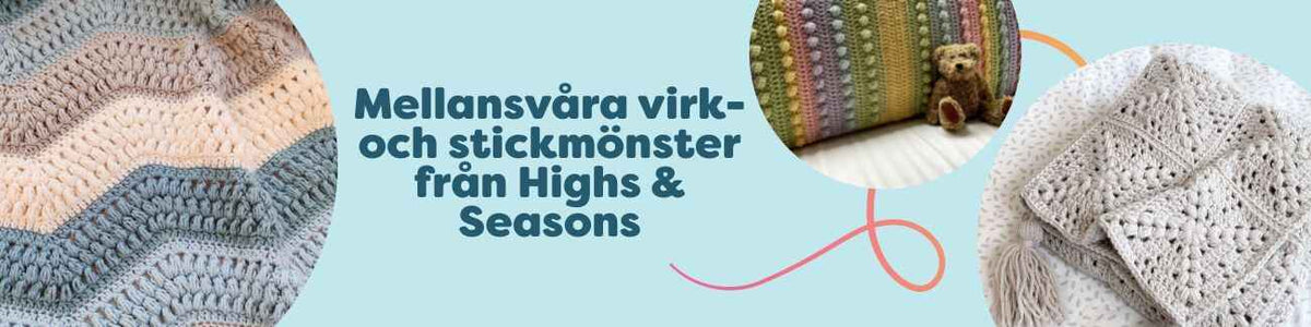 Mellansvåra virk- och stickmönster från Highs & Seasons
