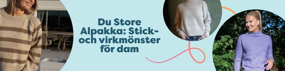 Produktkollage med stick- och virkmönster för dam från Du Store Alpakka: tröjor, koftor och chunky modeller för medelvana handarbetare.
