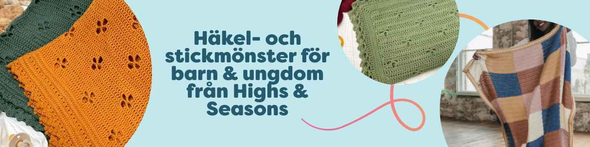Häkel- och stickmönster för barn & ungdom från Highs & Seasons