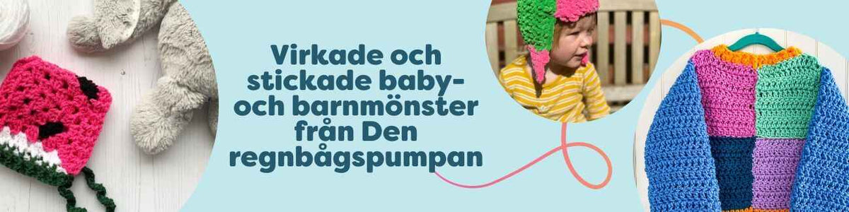 Virkade och stickade baby- och barnmönster från Den regnbågspumpan