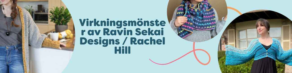 Kollektion av virkningsmönster från Ravin Sekai Designs/Rachel Hill hos Hobbii – koftor, sjalar och marknadsväska för medelnivå.