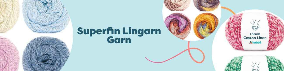 Kollektionen Superfin Lingarn Garn från Hobbii – lin- och bomull/lin-garner i både enfärgat och melerat, perfekta för stickning och virkning av sommarplagg och accessoarer.