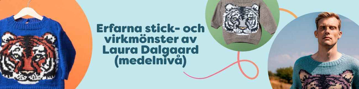 Kollektion med stick- och virkmönster på medelnivå av Laura Dalgaard från Hobbii – tröjor och barntröjor med grafiska tigermotiv.