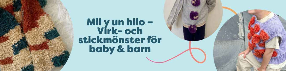 Kollektion med virk- och stickmönster för baby och barn från Mil y un hilo – barntröja, slipover och väst i mjuka färger.