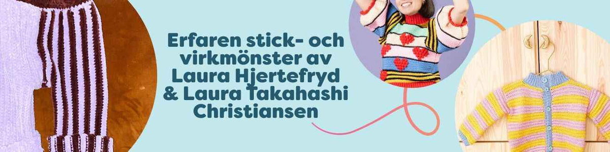 Erfaren stick- och virkmönster av Laura Hjertefryd & Laura Takahashi Christiansen