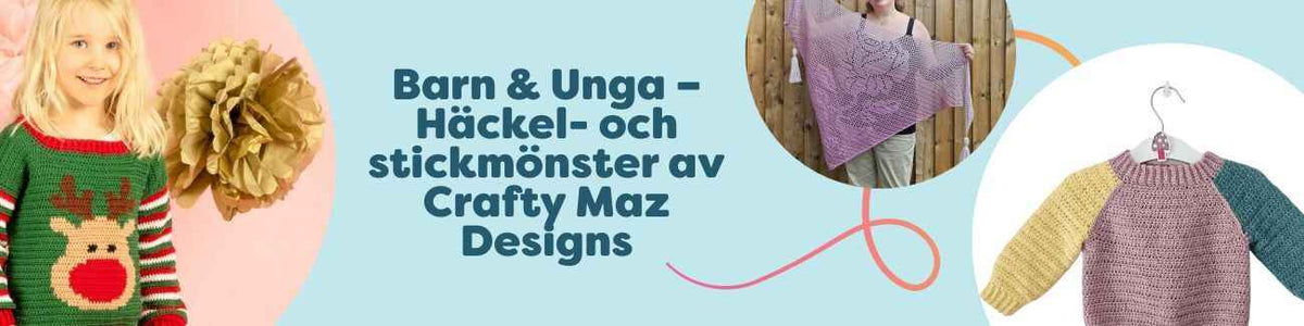 Barn & Unga – Häckel- och stickmönster av Crafty Maz Designs