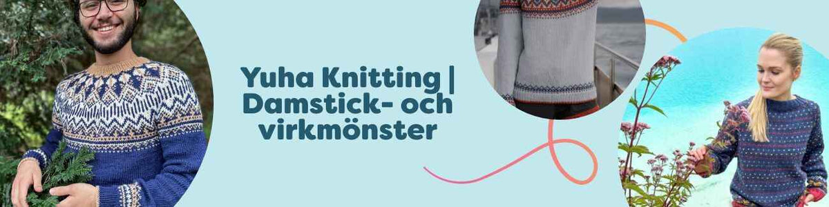 Yuha Knitting | Damstick- och virkmönster