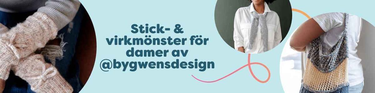 Stick- & virkmönster för damer av @bygwensdesign