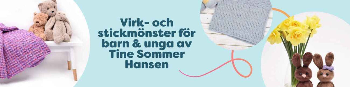 Kollektion av virk- och stickmönster för barn och unga av Tine Sommer Hansen – mössor, filtar, poncho och lekfulla figurer i mjuka färger.