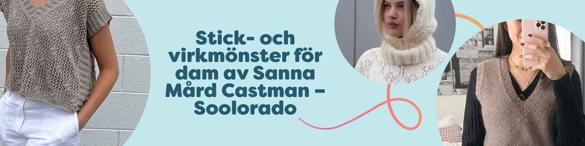 Stick- och virkmönster för dam av Sanna Mård Castman – Soolorado