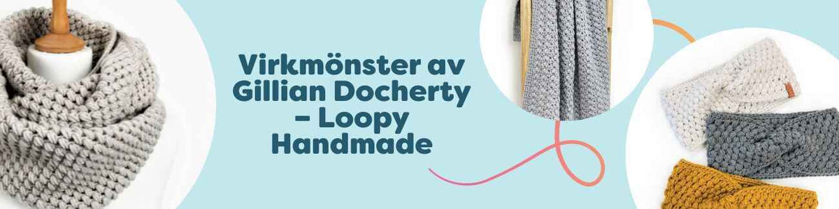 Kollektion med virkmönster av Gillian Docherty – Loopy Handmade: halsdukar, filtar, pannband, mössor och hemaccessoarer hos Hobbii.