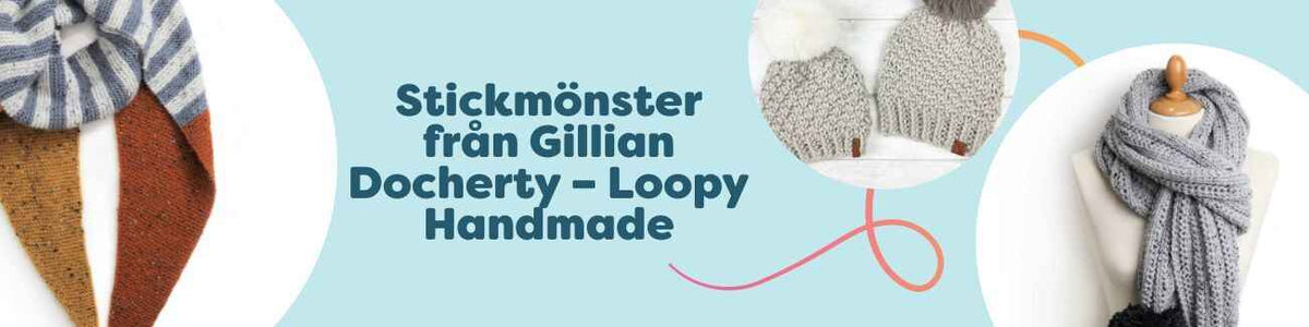 Stickmönster från Gillian Docherty – Loopy Handmade hos Hobbii: halsdukar, mössor, sjalar och tvättlappar i mjuka garner.