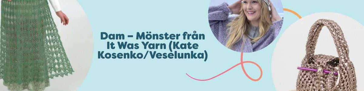 Bild av kollektionen 'Dam – Mönster från It Was Yarn (Kate Kosenko/Veselunka)' hos Hobbii: virkade damprojekt som MeshBelle-mössa, Opera/Hush-wraps, Twinlace-kjol och Luna-handväska i mjuka garner.