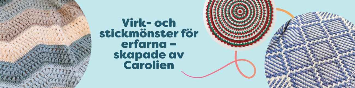 Virk- och stickmönster för erfarna – skapade av Carolien