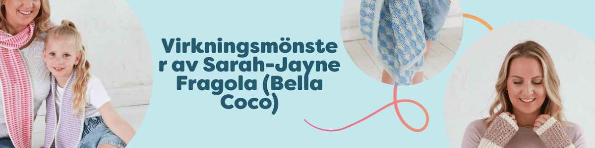Virkningsmönster av Sarah-Jayne Fragola (Bella Coco)