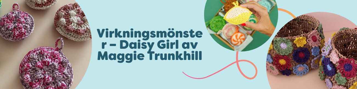 Virkningsmönster – Daisy Girl av Maggie Trunkhill