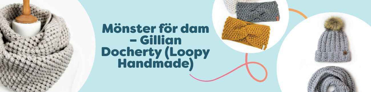 Mönster för dam – Gillian Docherty (Loopy Handmade)