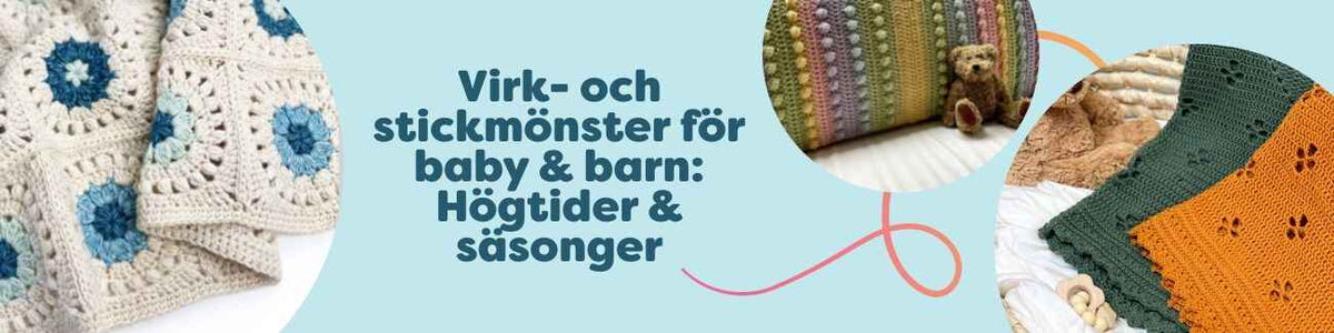 Virk- och stickmönster för baby & barn: Högtider & säsonger