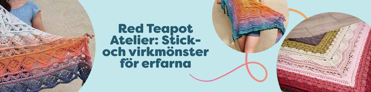 Red Teapot Atelier-kollektion med stick- och virkmönster för erfarna: sjalar och filtar i teinspirerade färger.