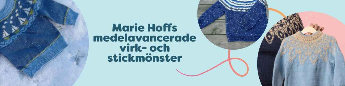 Kollektion av Marie Hoffs medelavancerade virk- och stickmönster – tröjor för vuxna, barn och baby i harmoniska färger, stylade med garn och stickor.