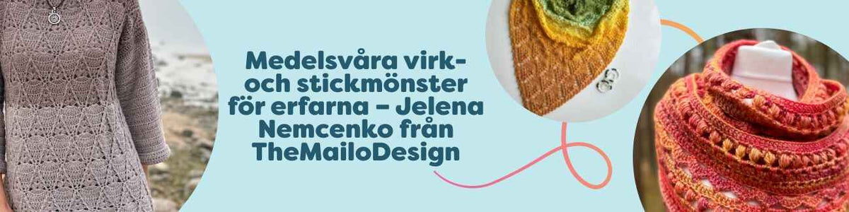 Medelsvåra virk- och stickmönster för erfarna – Jelena Nemcenko från TheMailoDesign