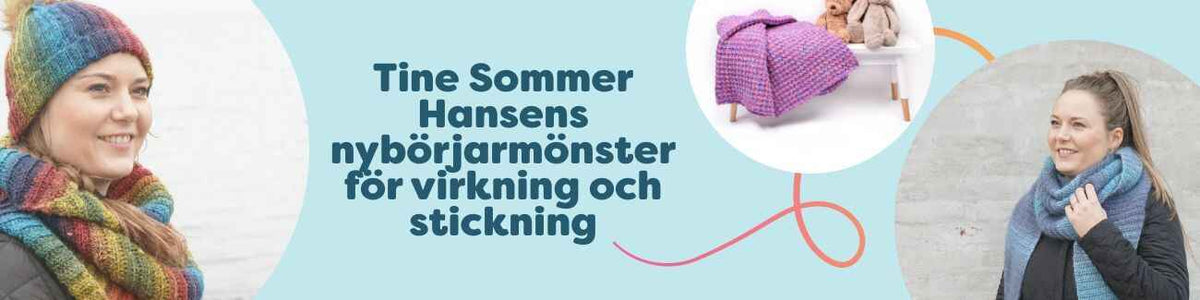 Tine Sommer Hansens nybörjarmönster för virkning och stickning