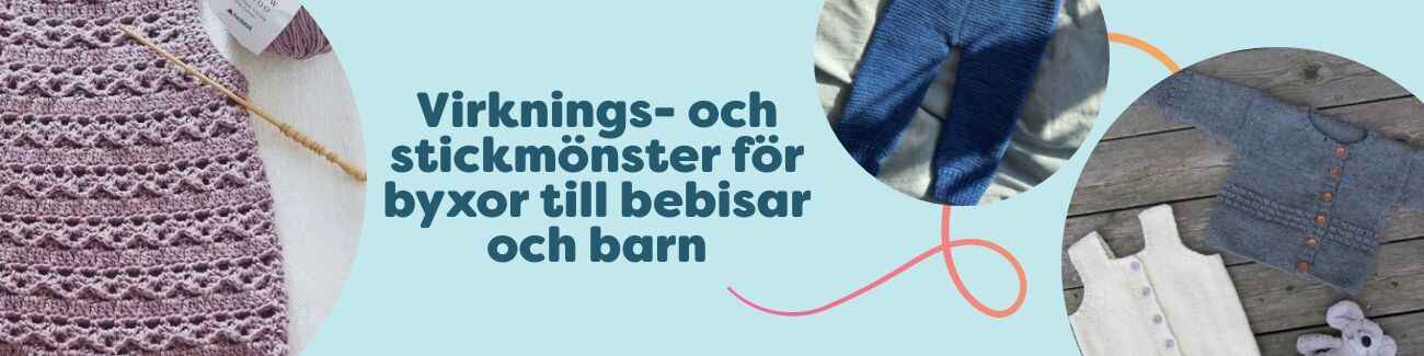 Kollektion med virk- och stickmönster för bebis- och barnbyxor i olika stilar, visade i neutrala och pastellfärger på mjuk bakgrund.