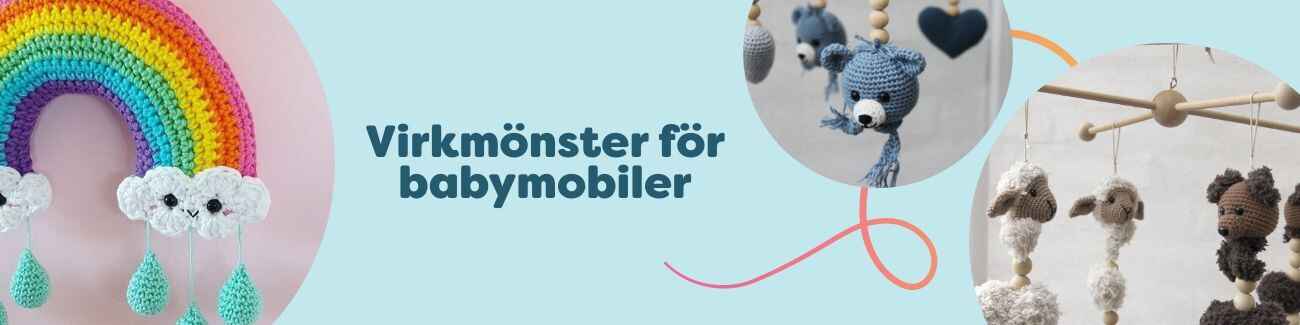 Kollage av virkmönster för babymobiler från Hobbii: regnbåge, nalle, dino och hjärtan i mjuka pasteller, hängande över spjälsäng.