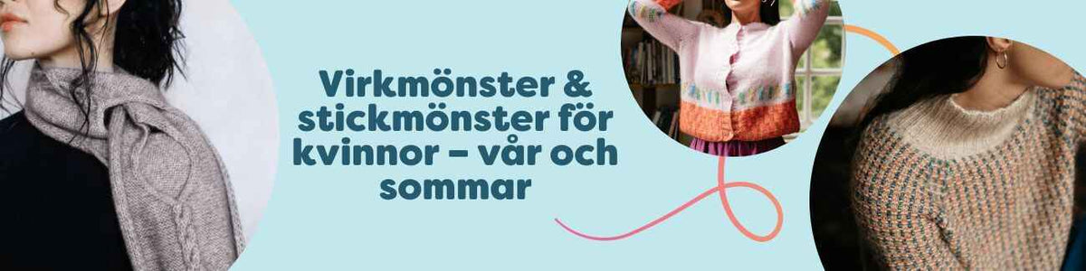 Virkmönster & stickmönster för kvinnor – vår och sommar