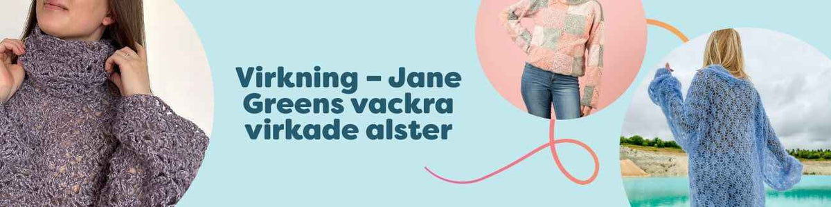 Jane Greens virkade alster: kollektion med tröjor, toppar och rutor i mjuka garnnyanser hos Hobbii